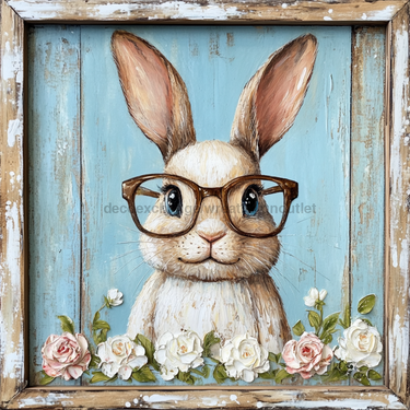 Easter Sign, Bunny in Glasses,, DCO-12658, Sign For Wreath, 10x10